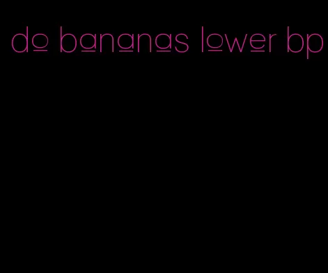 do bananas lower bp