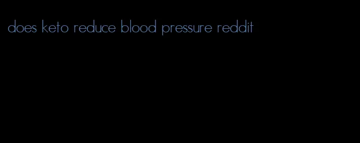 does keto reduce blood pressure reddit