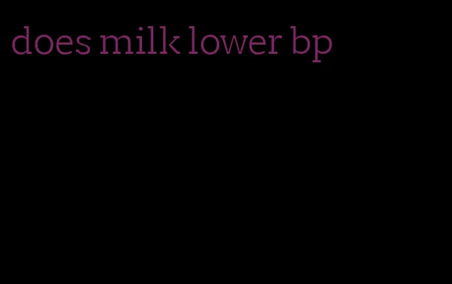 does milk lower bp