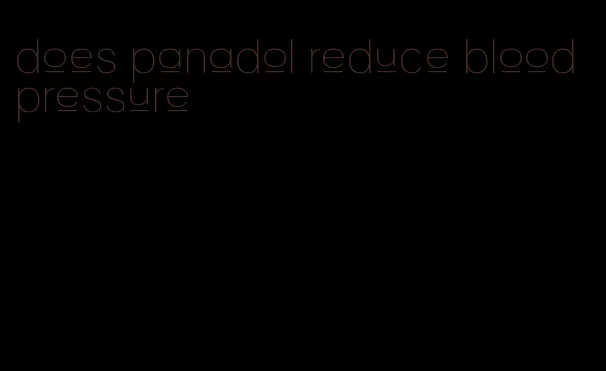 does panadol reduce blood pressure