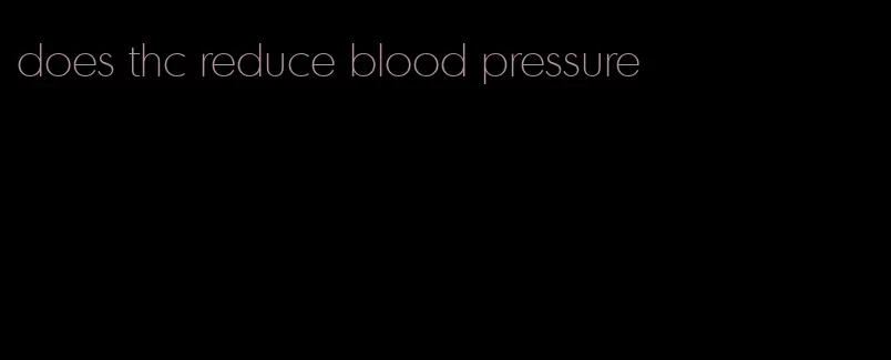 does thc reduce blood pressure