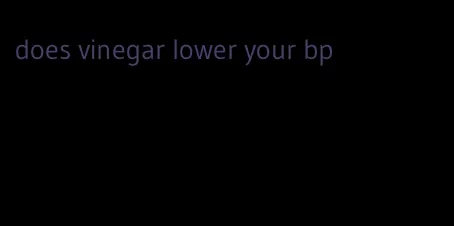 does vinegar lower your bp