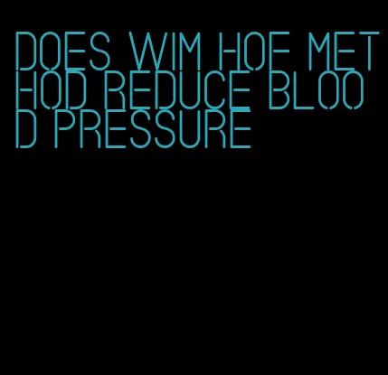 does wim hof method reduce blood pressure