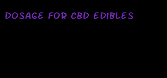 dosage for cbd edibles