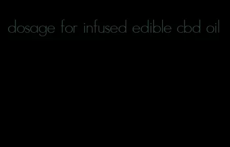 dosage for infused edible cbd oil