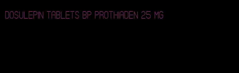 dosulepin tablets bp prothiaden 25 mg