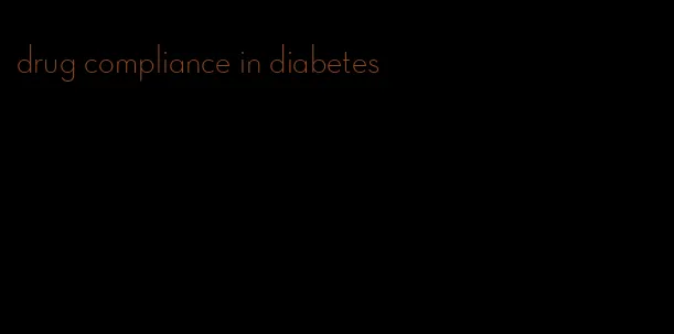 drug compliance in diabetes