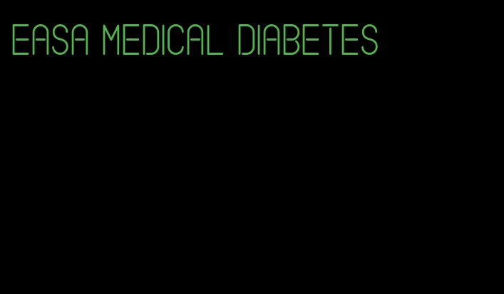easa medical diabetes