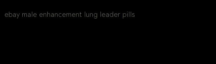 ebay male enhancement lung leader pills