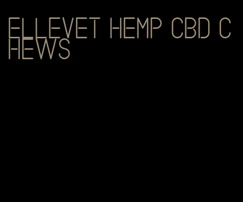 ellevet hemp cbd chews