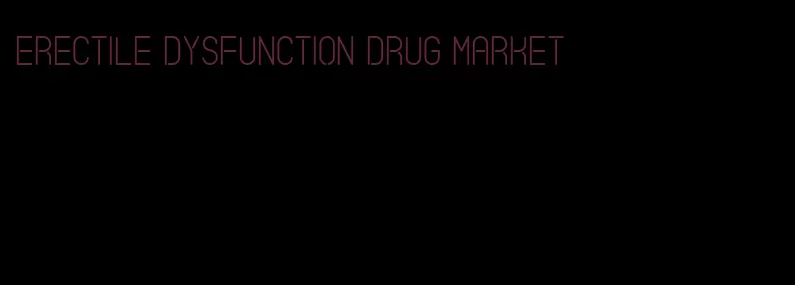 erectile dysfunction drug market