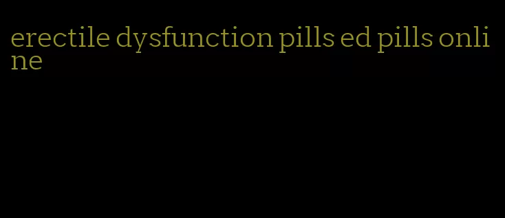 erectile dysfunction pills ed pills online