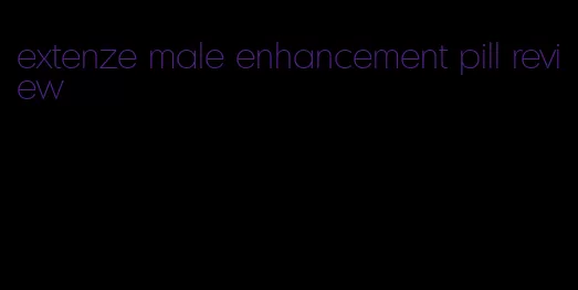 extenze male enhancement pill review