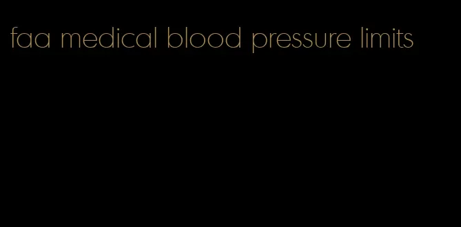 faa medical blood pressure limits