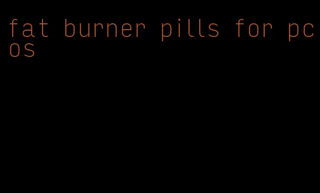 fat burner pills for pcos