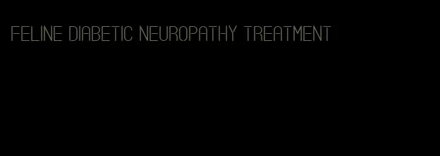 feline diabetic neuropathy treatment