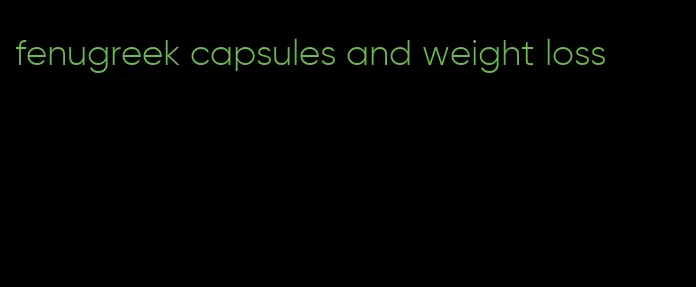 fenugreek capsules and weight loss