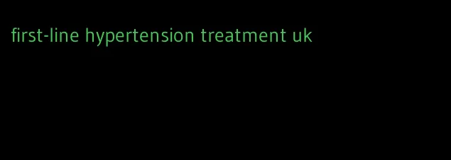 first-line hypertension treatment uk