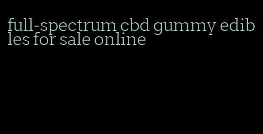 full-spectrum cbd gummy edibles for sale online