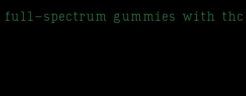full-spectrum gummies with thc