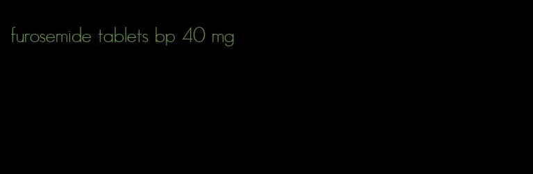 furosemide tablets bp 40 mg