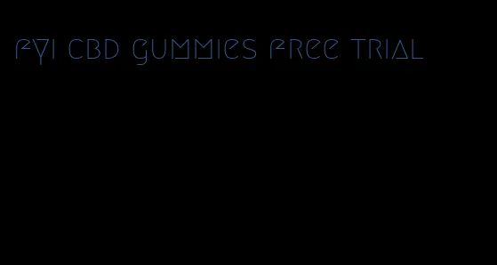 fyi cbd gummies free trial
