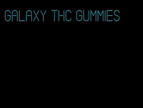 galaxy thc gummies