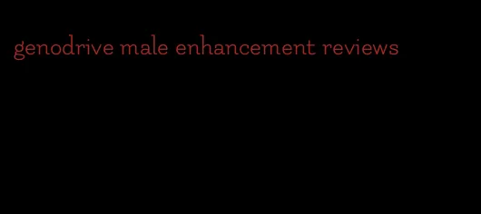 genodrive male enhancement reviews