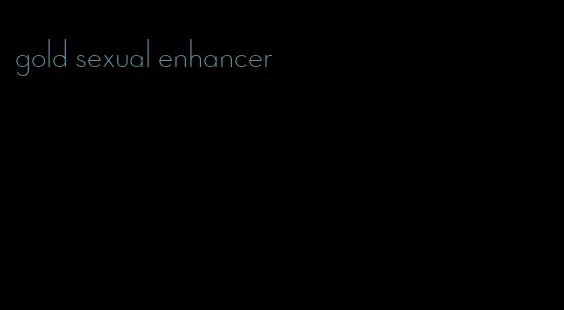 gold sexual enhancer