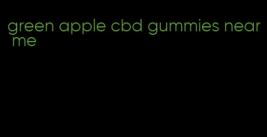 green apple cbd gummies near me