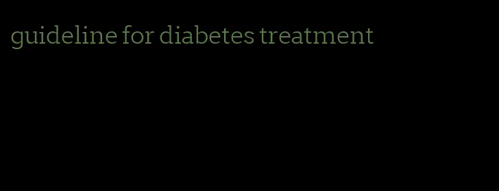 guideline for diabetes treatment