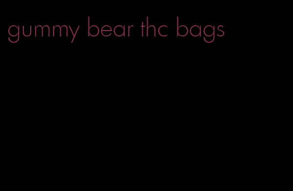gummy bear thc bags