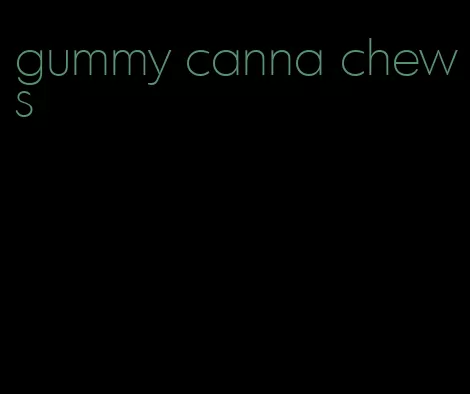 gummy canna chews