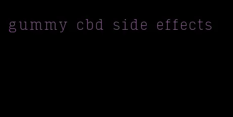 gummy cbd side effects