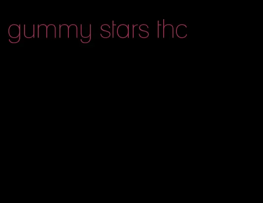 gummy stars thc