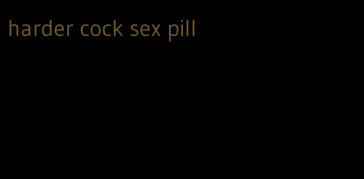 harder cock sex pill