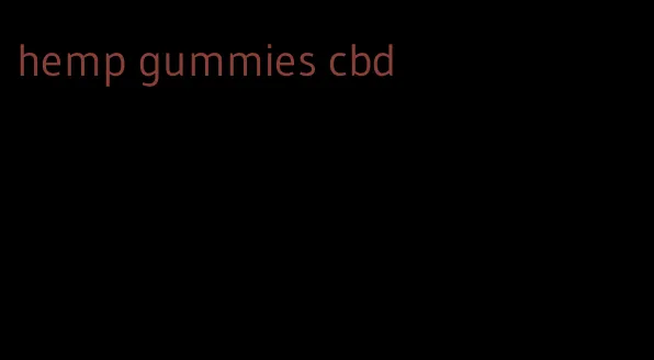 hemp gummies cbd