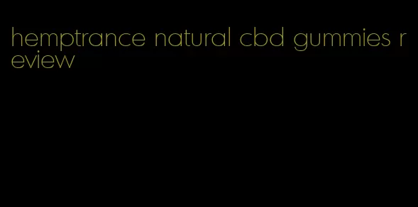 hemptrance natural cbd gummies review