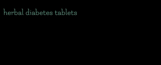 herbal diabetes tablets