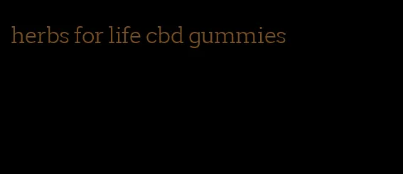 herbs for life cbd gummies