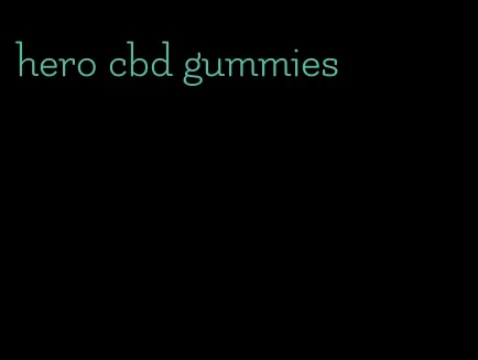 hero cbd gummies