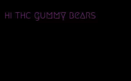 hi thc gummy bears