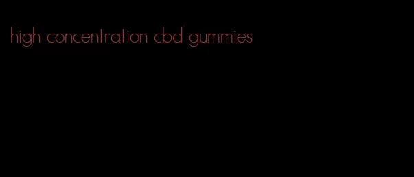 high concentration cbd gummies