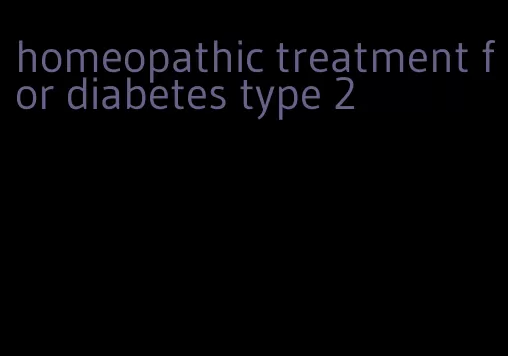 homeopathic treatment for diabetes type 2