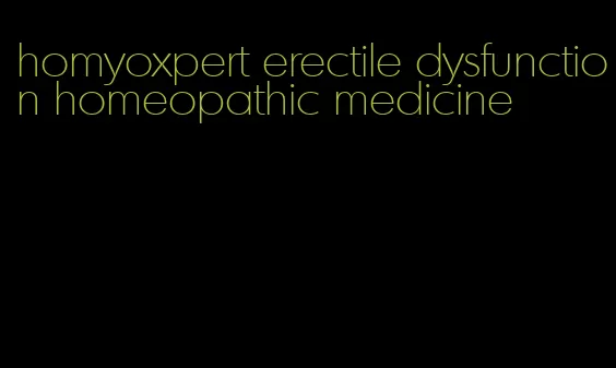 homyoxpert erectile dysfunction homeopathic medicine