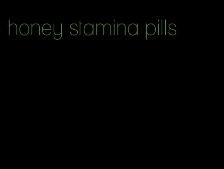 honey stamina pills