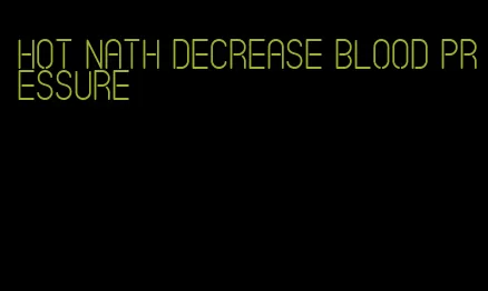 hot nath decrease blood pressure