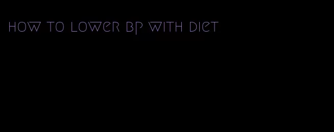 how to lower bp with diet