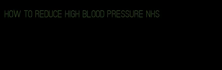 how to reduce high blood pressure nhs