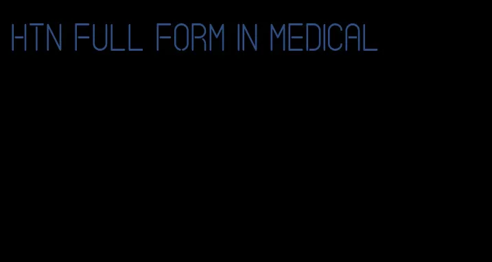 htn full form in medical